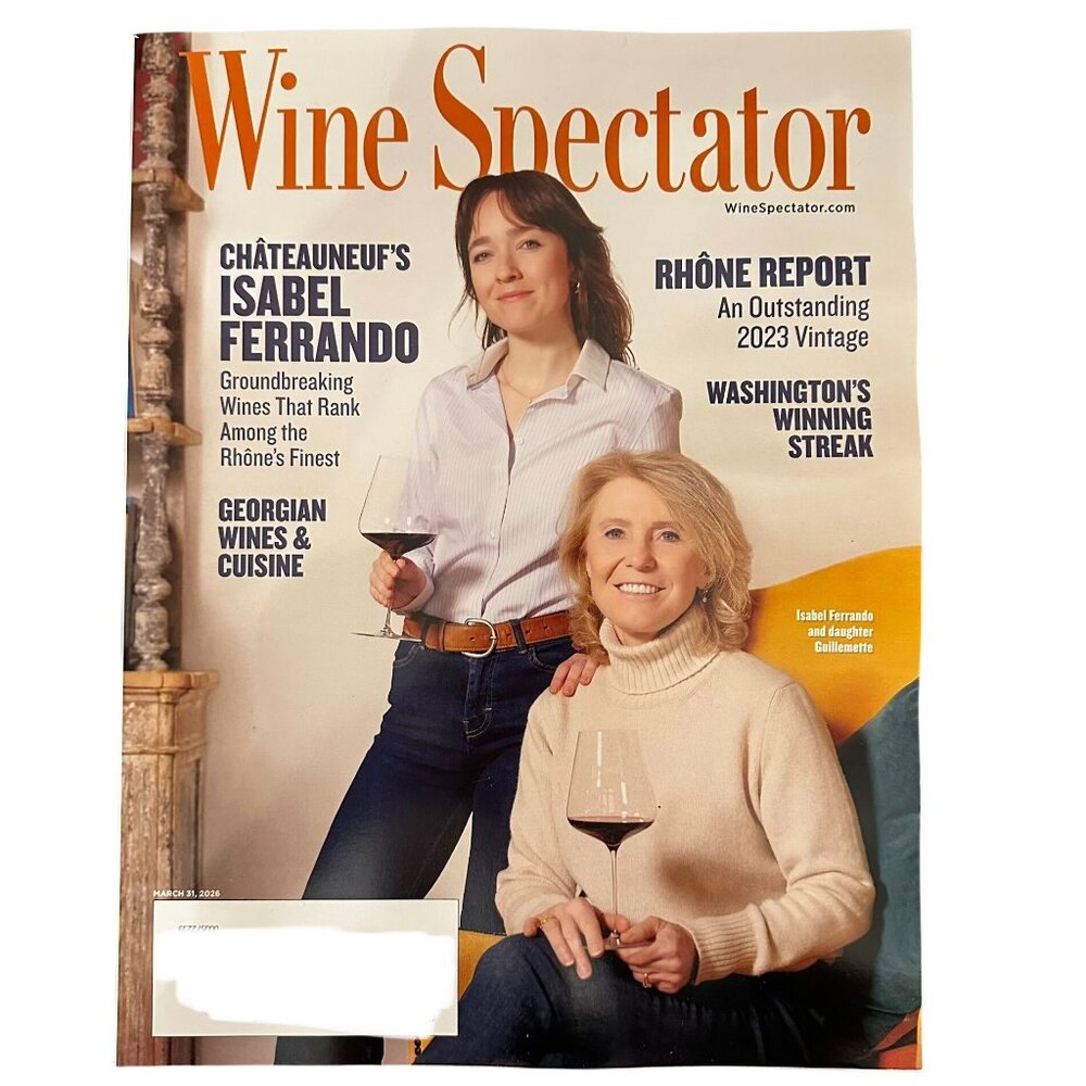 Wine Spectator Magazine March 2026 Chateauneuf's Isabel Ferrando Rhone Report